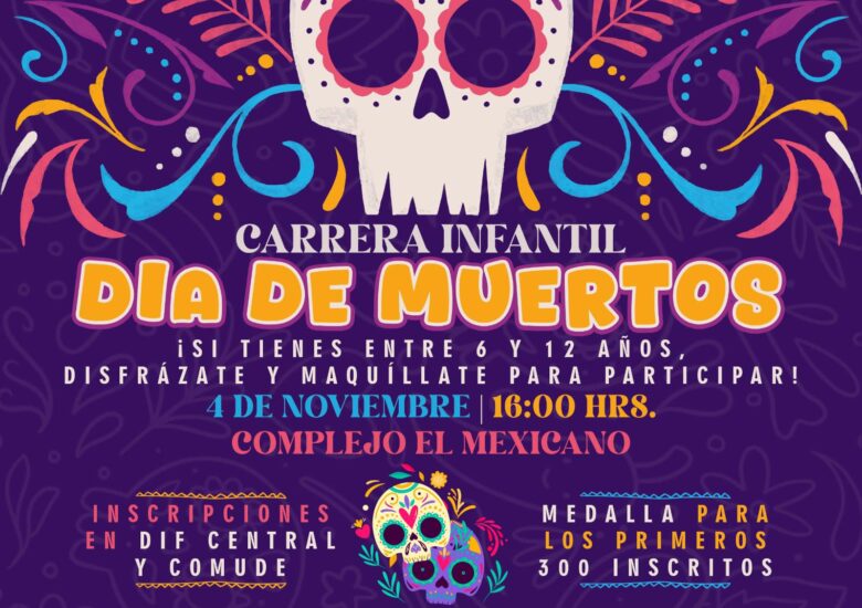 DIF Municipal y COMUDE te invitan a la carrera infantil “DÍA DE MUERTOS”