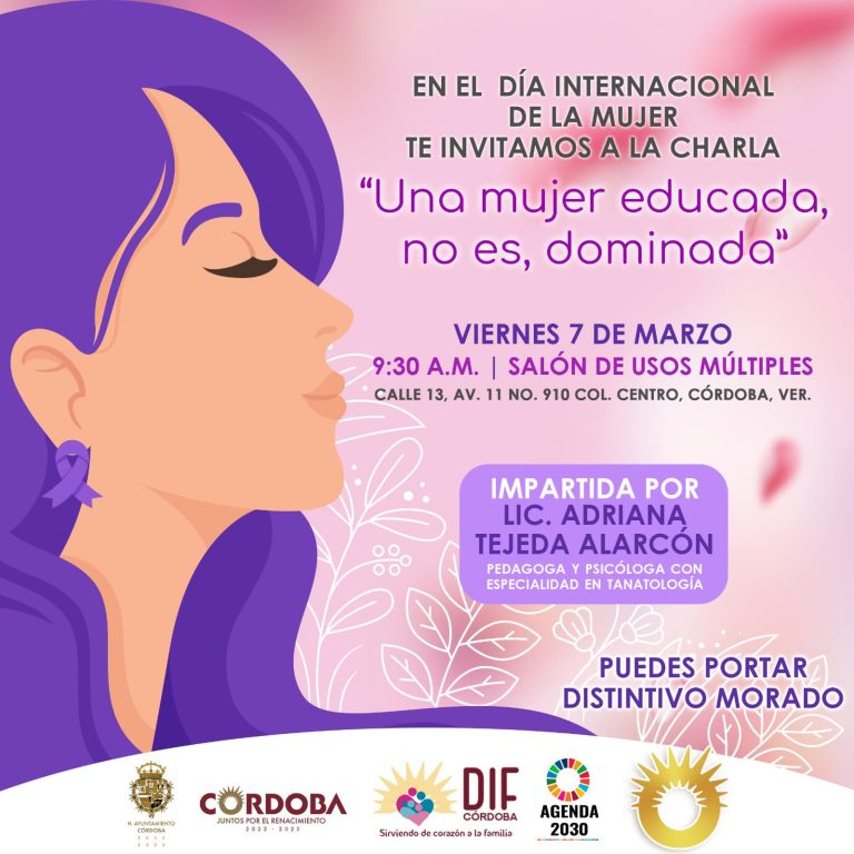 Te invitamos a la conferencia “Mujer educada, no es, dominada” el proximo viernes 7 de marzo en DIF Córdoba*